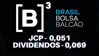 B3(B3SA3) ANUNCIA DIVIDENDOS (0,069) E JCP(0,051)