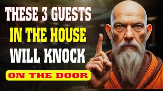 3 Guests Show Up at Your Home: Wealth, Prosperity, Abundance | Buddhist Teachings