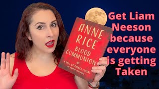 I read Blood Communion by Anne Rice so you don't have to.