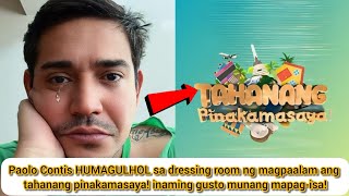 Paolo Contis HUMAGULHOL sa dressing room dahil sa PAGBABU ng kanilang show!