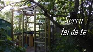 SERRA FAI DA TE /My Greenhouse