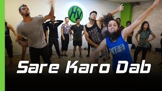 Sare Karo Dab - Raftaar x Sonu Kakkar x Muhfaad | Hip Hop Choreography | HY Dance Studios