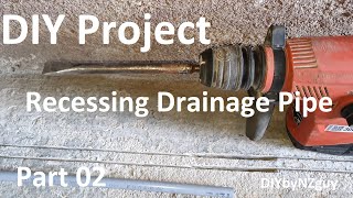 DIY Project - Recessing Drainage Pipe - Part 02 (DIYbyNZguy)