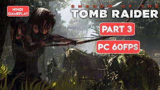 Kya Lara Ek Assassin Hai | SHADOW OF THE TOMB RAIDER Gameplay Part 3 #game