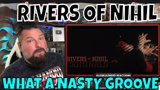 Rivers of Nihil - Criminals (Official Video) | OLDSKULENERD REACTION