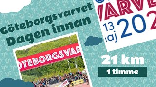 Dagen innan Göteborgsvarvet 21 km på en timme   4K