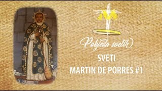 Sveti Martin de Porres #1 - ponizan i uslužan redovnik