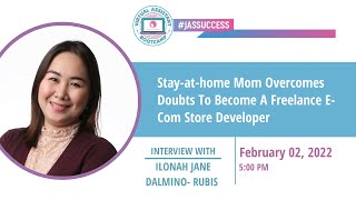 Stay-At-Home Mom Overcomes Doubts To Become A Freelance Developer - JasSuccess Interview 02/02/2022