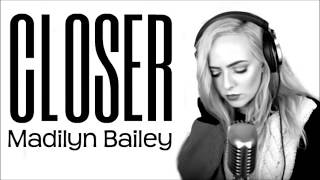 Closer - The Chainsmokers (Madilyn Bailey Cover)