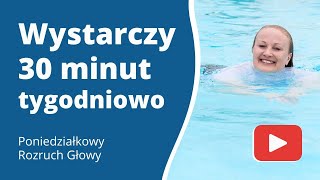 3. Wystarczy 30 minut tygodniowo - Nauka pływania [Poniedziałkowy Rozruch Głowy]