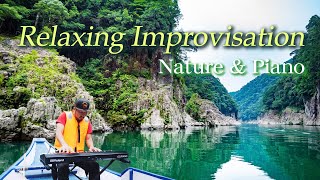 Relaxing Piano Music On The Boat in Nature of Japan【Improvisation of Doro-Kyo】by Tempei Nakamura