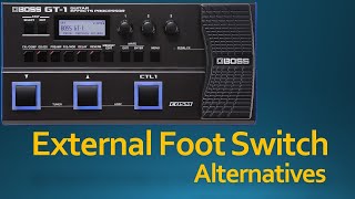 Boss GT-1 Alternative External Foot Switches