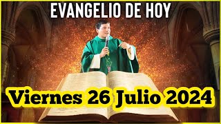 EVANGELIO DE HOY Viernes 26 Julio 2024 con el Padre Marcos Galvis