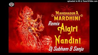 Aigiri Nandini-(Durga Puja Special Remix 2021) Dj Sanju Remix & Dj subham Mix.