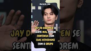 Jay se sente mal e continua com as atividades, o que vcs acham disso? - #shorts #kpop #jay #enhypen