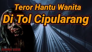 Kuntilanak Penunggu Tol Cipularang