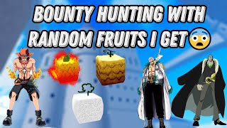 BOUNTY HUNTING WITH RANDOM FRUITS I GET!😱 | EPIC BOUNTY HUNTING #5 | FLAME, SMOKE , & SAND COMBOS |