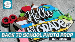 Back To School Photo Prop With Cricut