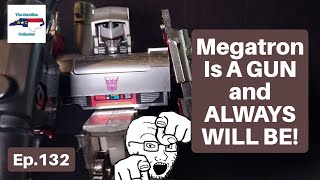 Transformers Studio Series 86 Megatron Must Be A Gun - Ep.132