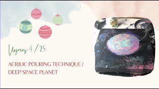 VLOGMAS 4 / Acrilic pouring technique / Deep Space Planet