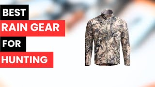 4  Best Rain Gear For Hunting IN 2023! 🔥