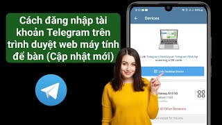 Cách đăng nhập tài khoản Telegram trên trình duyệt web máy tính để bàn (Cập nhật mới)