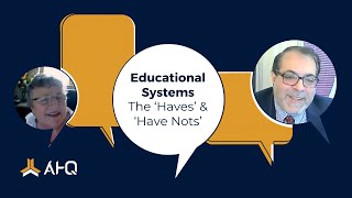 Dr. Abe Khoureis - Educational Systems for The ‘Haves’ and the ‘Have Nots’