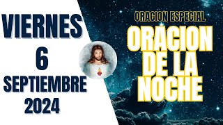 Oración de la Noche de Hoy Viernes 06 de Septiembre 2024 - Oración de la paz y protección