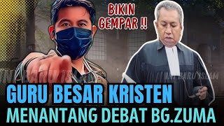 BIKIN GEMPAR ‼️ GURU BESAR KRISTEN MENANTANG DEBAT BANG ZUMA