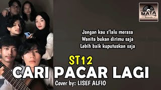 Cari Pacar Lagi - ST12 Cover by Lisef Alfio (ANDERS)