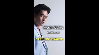 Versi ost drakor "Mesin Waktu - Budi Doremi"  #shorts