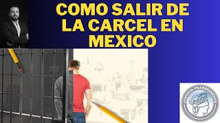 5 estrategias legales para ser liberado en mexico por delitos graves tu abogado penalista en tijuana