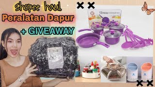 SHOPEE HAUL PERALATAN DAPUR Part.2 + GIVEAWAY