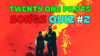 Can You Guess These TWENTY ONE PILOTS SONGS? Music Quiz Part 2