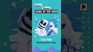 Radio Hashtag + Song Of The Week: Marshmello feat. Farruko - Esta Vida