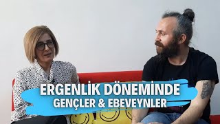 Ergenlik Döneminde Genç ve Ebeveyn İlişkileri | İletişim ve Güven - Sümeyye Akpınar ile Özel