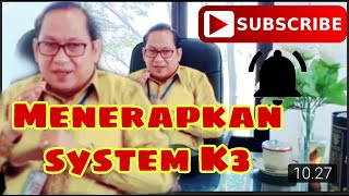 Management perusahaan menerapkan system Management K3 untuk mencegah dan mendeteksi Virus Corona19