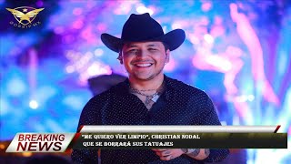 “Me quiero ver limpio”, Christian Nodal  que se borrará sus tatuajes