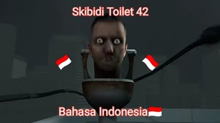 Skibidi Toilet 42 Bahasa Indonesia🔥🇮🇩