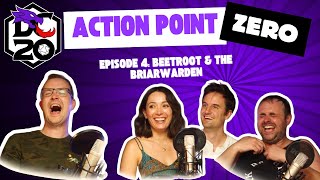 DC20 | Action Point Zero | Ep4: Beetroot & The Briarwarden