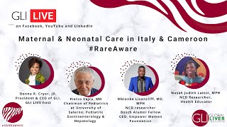 GLI LIVE - Maternal and Neonatal Care in Italy and Cameroon #RareAware #RareAware