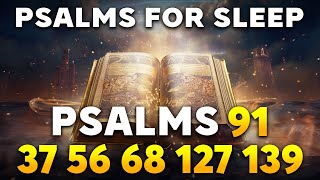 Best Psalms for Deep Sleep | Fall Asleep in God's Word | Psalms 91, 37, 56, 68, 127, 139