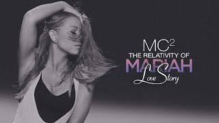 #MariahCarey - Love Story (MC²: The Relativity Of Mariah)