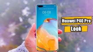 Huawei P40 Pro 5G - Official Live Look !!!