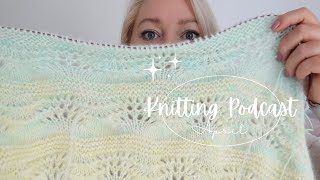 Knitting Podcast // April Podvlog 4 17th - 24th April 2022