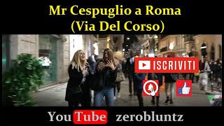 Mr Cespuglio / Bushman Prank / Twist & Shout Part 1 / Via Del Corso