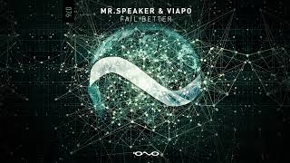 Mr.Speaker, Viapo - Fail Better (Original Mix)