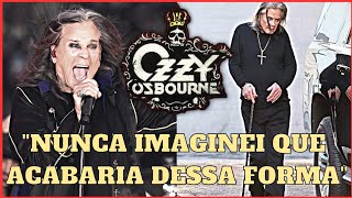 OZZY OSBOURNE - CHEGOU A CONTA PARA O PRÍNCIPE DAS TREVAS. O FIM É TRISTE!!!