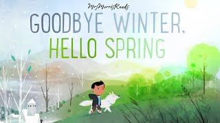 GOODBYE WINTER, HELLO SPRING by Kenard Pak Read Aloud