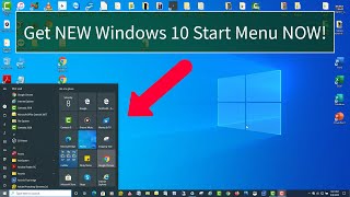 Get NEW Windows 10 Start Menu now!